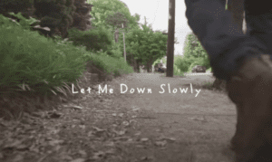 Read more about the article Let Me Down Slowly Lyrics